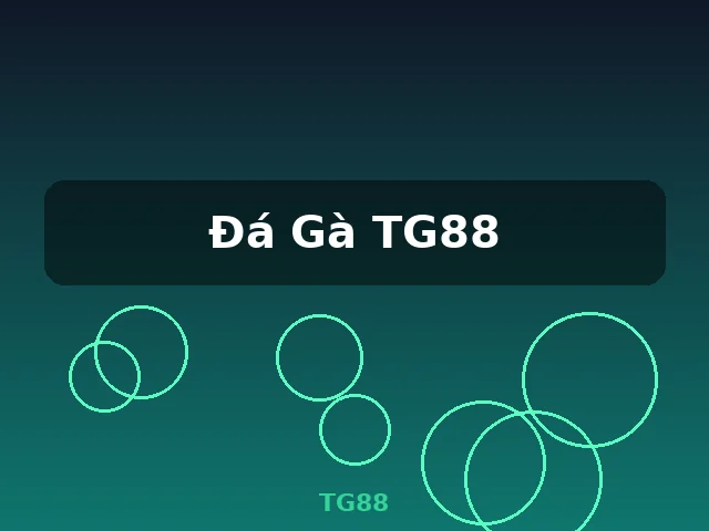Đá Gà TG88